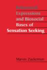 Image for Behavioral Expressions and Biosocial Bases of Sensation Seeking