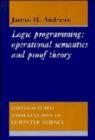 Image for Logic Programming : Operational Semantics and Proof Theory