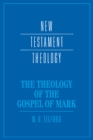 Image for The theology of the Gospel of Mark