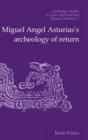 Image for Miguel Angel Asturias&#39;s Archeology of Return