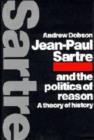 Image for Jean-Paul Sartre and the Politics of Reason