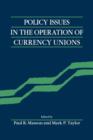 Image for Policy Issues in the Operation of Currency Unions