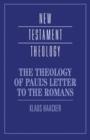 Image for The Theology of Paul&#39;s Letter to the Romans