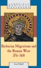 Image for Barbarian migrations and the Roman West, 376-568