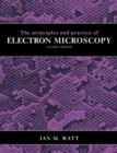 Image for The Principles and Practice of Electron Microscopy