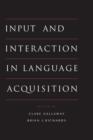 Image for Input and Interaction in Language Acquisition