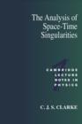Image for The Analysis of Space-Time Singularities