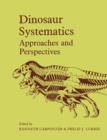 Image for Dinosaur Systematics : Approaches and Perspectives