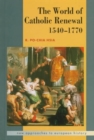 Image for The World of Catholic Renewal 1540-1770