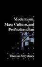 Image for Modernism, Mass Culture and Professionalism