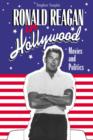 Image for Ronald Reagan in Hollywood : Movies and Politics