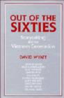 Image for Out of the Sixties : Storytelling and the Vietnam Generation