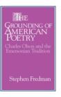 Image for The Grounding of American Poetry : Charles Olson and the Emersonian Tradition