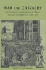 Image for War and chivalry  : the conduct and perception of war in England and Normandy, 1066-1217