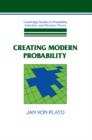Image for Creating Modern Probability : Its Mathematics, Physics and Philosophy in Historical Perspective