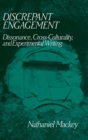 Image for Discrepant Engagement : Dissonance, Cross-Culturality and Experimental Writing
