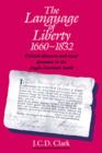 Image for The Language of Liberty 1660-1832