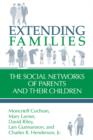 Image for Extending Families : The Social Networks of Parents and their Children