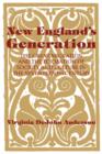 Image for New England&#39;s Generation : The Great Migration and the Formation of Society and Culture in the Seventeenth Century