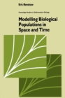 Image for Modelling Biological Populations in Space and Time