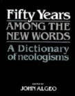 Image for Fifty Years among the New Words