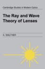 Image for The Ray and Wave Theory of Lenses