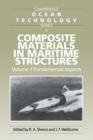 Image for Composite Materials in Maritime Structures: Volume 1, Fundamental Aspects