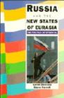 Image for Russia and the New States of Eurasia : The Politics of Upheaval