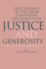 Image for Justice and Generosity : Studies in Hellenistic Social and Political Philosophy - Proceedings of the Sixth Symposium Hellenisticum