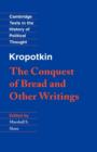Image for Kropotkin: &#39;The Conquest of Bread&#39; and Other Writings
