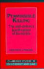 Image for Permissible Killing : The Self-Defence Justification of Homicide