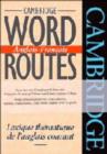 Image for Cambridge Word Routes Anglais-Francais : Lexique thematique de l&#39;anglais courant