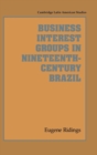 Image for Business Interest Groups in Nineteenth-Century Brazil