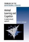 Image for Animal learning and cognition  : a neural network approach