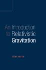 Image for An introduction to relativistic gravitation