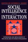 Image for Social Intelligence and Interaction : Expressions and implications of the social bias in human intelligence