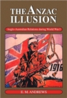 Image for The Anzac illusion  : Anglo-Australian relations during World War I