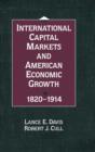 Image for International Capital Markets and American Economic Growth, 1820–1914