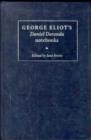 Image for George Eliot&#39;s &#39;Daniel Deronda&#39; Notebooks