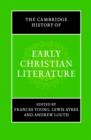 Image for The Cambridge history of early Christian literature