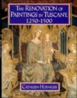 Image for The Renovation of Paintings in Tuscany, 1250-1500