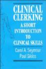 Image for Clinical Clerking : A Short Introduction to Clinical Skills
