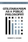 Image for Utilitarianism as a Public Philosophy