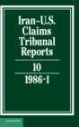 Image for Iran-US Claims Tribunal Reports: Volume 10
