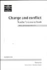 Image for Change and Conflict Teacher&#39;s resource book : Britain, Ireland and Europe from the Late 16th to the Early 18th Centuries
