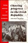 Image for Chasing Progress in the Irish Republic : Ideology, Democracy and Dependent Development