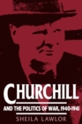 Image for Churchill and the Politics of War, 1940-1941