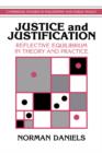 Image for Justice and justification  : reflective equilibrium in theory and practice