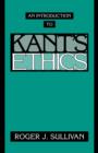 Image for An Introduction to Kant&#39;s Ethics