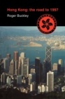 Image for Hong Kong  : the road to 1997